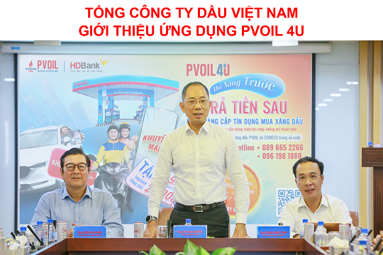 TỔNG CÔNG TY DẦU VIỆT NAM GIỚI THIỆU ỨNG DỤNG PVOIL 4U