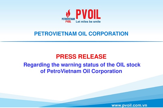 PRESS RELEASE: Regarding the warning status of the OIL stock of PetroVietnam Oil Corporation