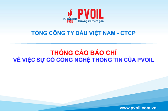 Thông cáo báo chí về việc sự cố công nghệ thông tin của PVOIL